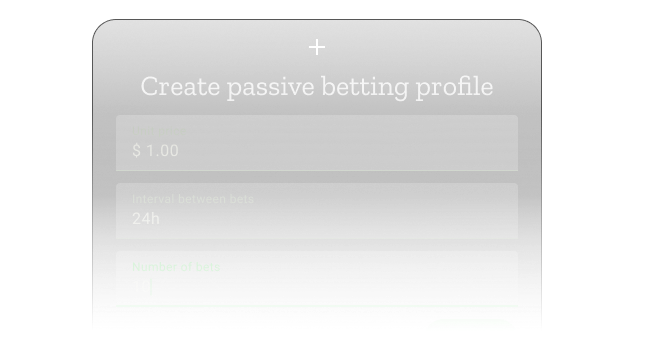 A dialog showing the Passive Profile feature. Unit price input is set to 1$. Interval between bets is set to 24h. Number of bets is set to 10.